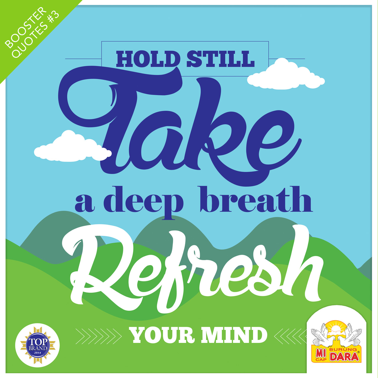 Hold Still. Take A Deep Breathe. Refresh Your Mind