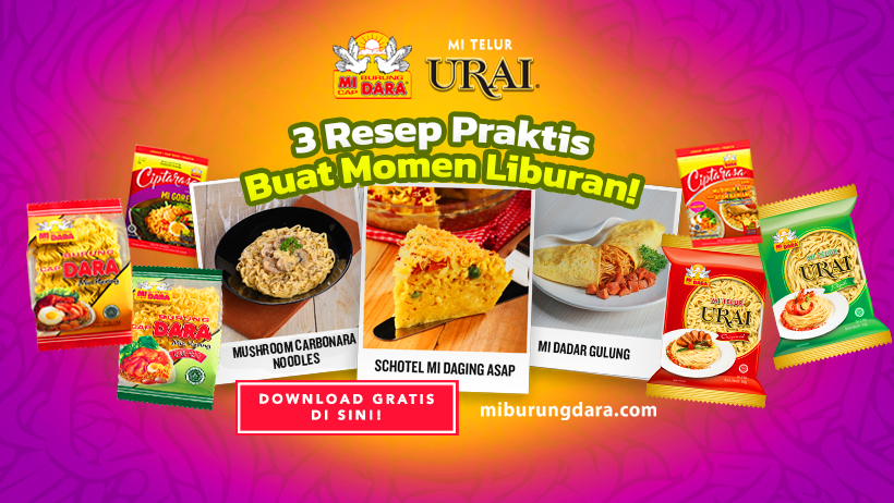 Download Gratis Inspirasi 3 Resep Liburan Praktis ala MI BURUNG DARA!