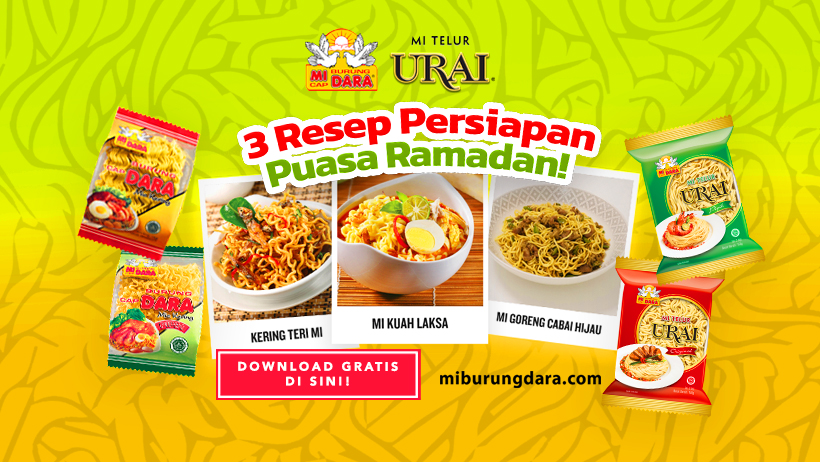 Download Gratis Inspirasi 3 Resep Persiapan Puasa ala MI BURUNG DARA!