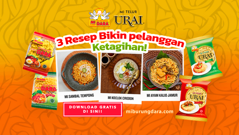 Download Gratis Inspirasi 3 Resep Bikin Pelanggan Ketagihan ala MI BURUNG DARA!