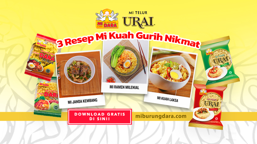Download Gratis Inspirasi 3 Resep Mi Kuah Gurih Nikmat ala MI BURUNG DARA!