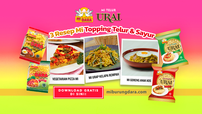 Download Gratis Inspirasi 3 Resep Mi Topping Telur & Sayur ala MI BURUNG DARA!