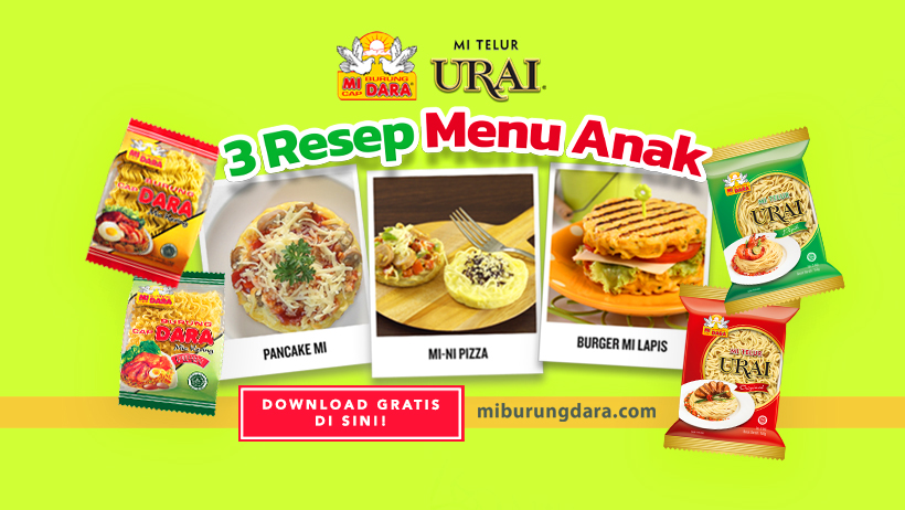 Download Gratis Inspirasi 3 Resep Menu Anak ala MI BURUNG DARA!