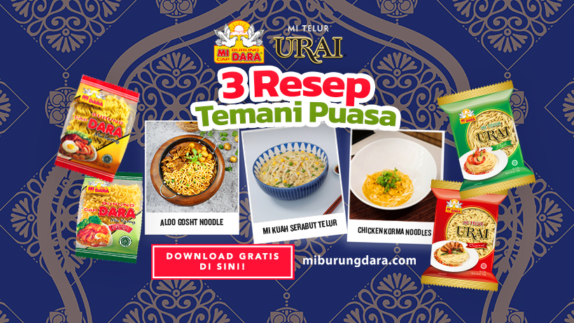 Download Gratis Inspirasi 3 Resep Temani Puasa ala MI BURUNG DARA!